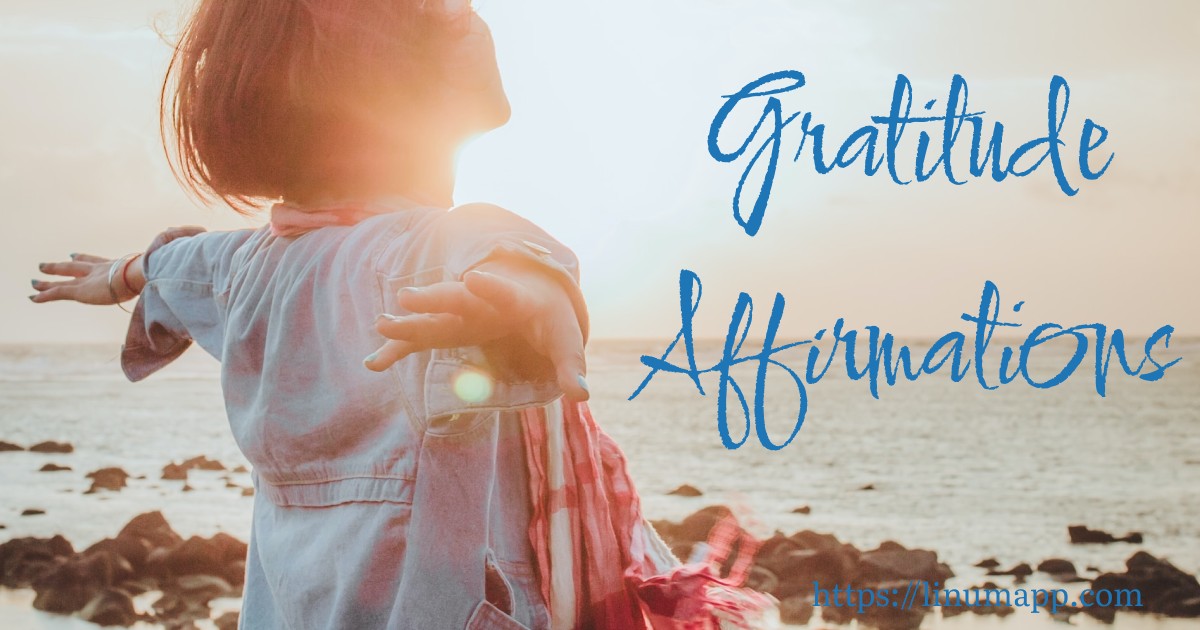 110 Daily Gratitude Affirmations for a Life of Appreciation