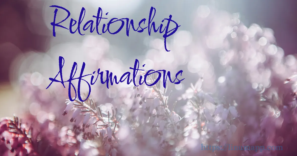127 Affirmations for Relationships Unleash the Magic of Love: How Affirmations Can Transform Your Relationships