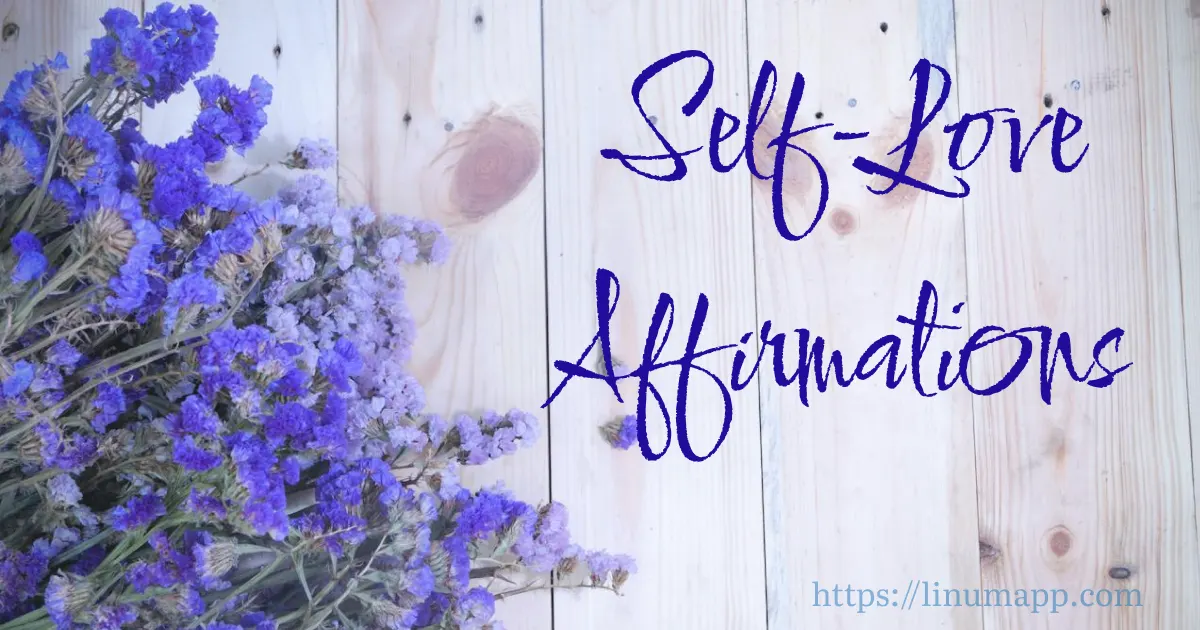 150 Self-Love Affirmations to Cultivate Kindness & Embrace Your Worth